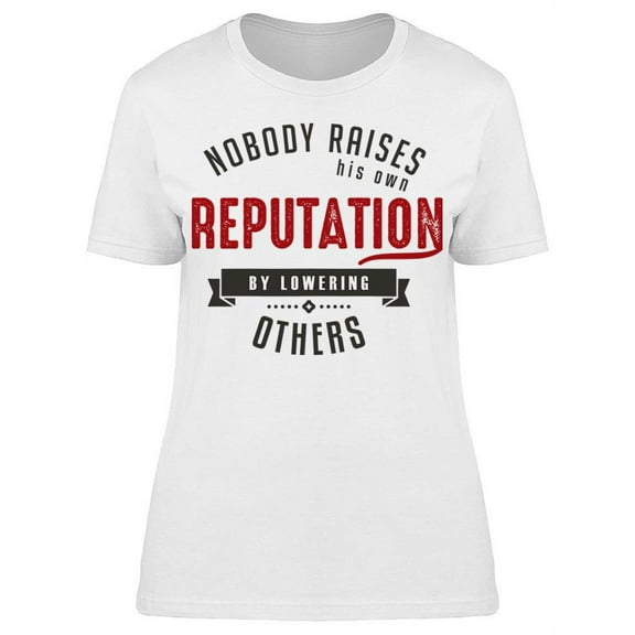 Do Not Lowering Others T-Shirt Women -Image by Shutterstock Women T-Shirt, Female 3X-Large