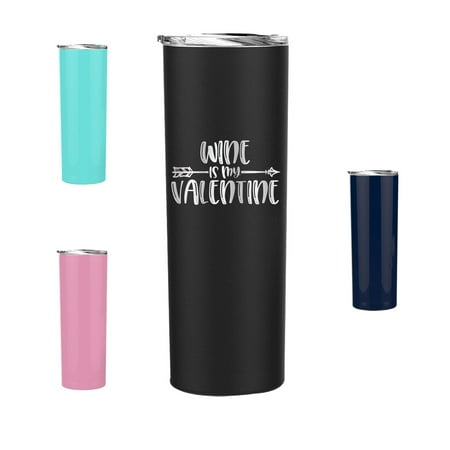 

Wine is My Valentine - 20 oz Skinny Tumbler Engraved Cup Unique Funny Birthday Gift Graduation Gifts for Women Valentines Day Flowers Girlfriend Boyfriend Wine (20oz skinny Black)