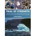 thumbnail image 1 of Pre-Owned Trial of Strength: Adventures and Misadventures on the Wild and Remote Subantarctic Islands (Hardcover) 1775593568 9781775593560, 1 of 2