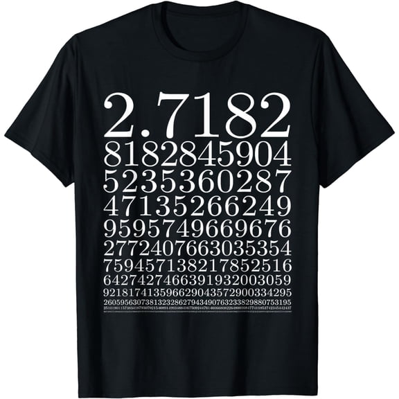 Euler's Number Value Cool Science and Math Geeks T Shirts
