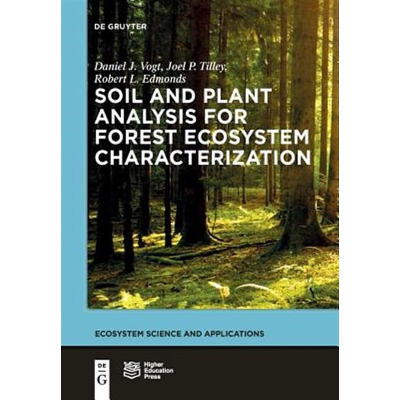 Pre-Owned Ecosystem Science and Applications: Soil and Plant Analysis for Forest Ecosystem Characterization (Paperback)