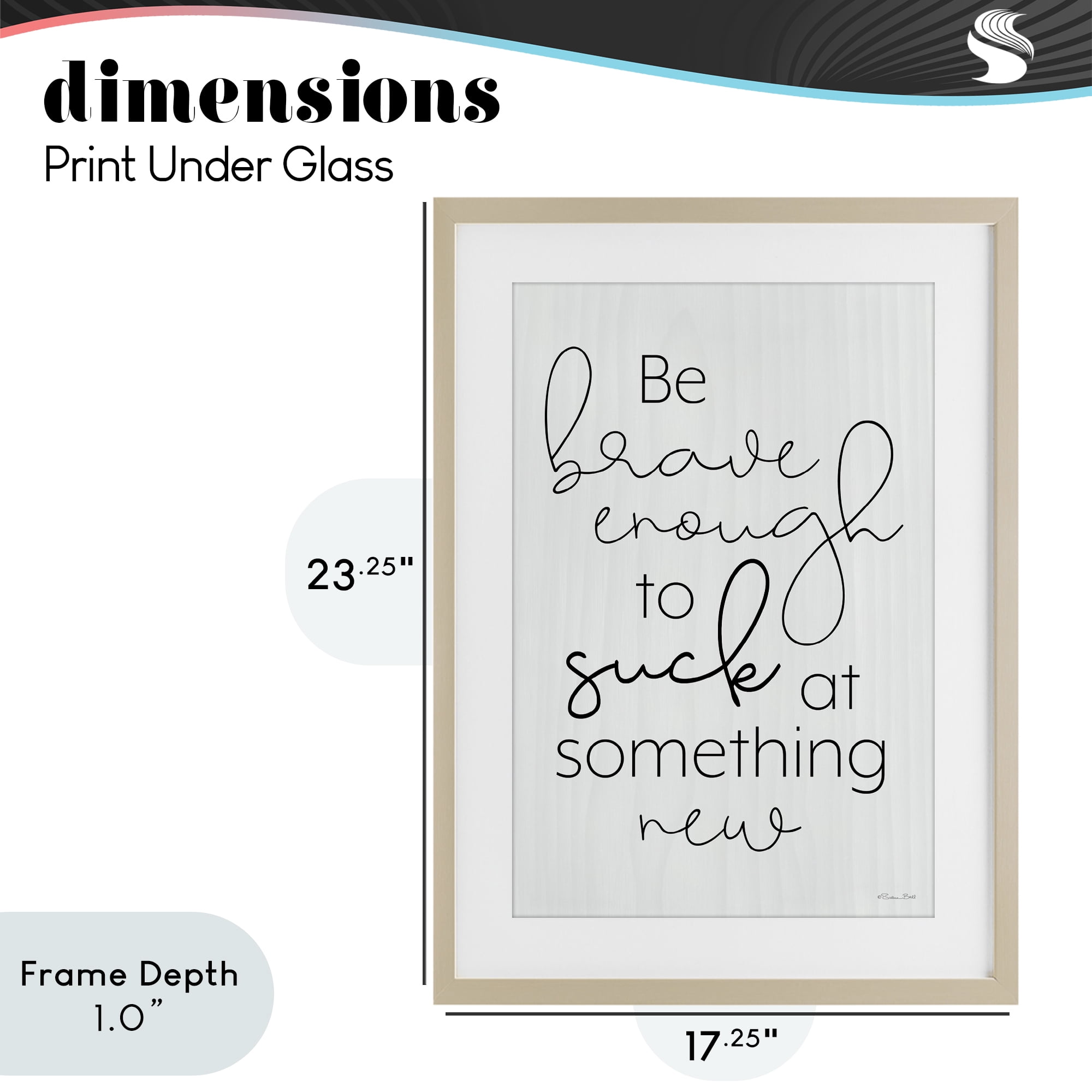 Stupell Industries Brave Enough To Suck At Something Birch Framed Print Under Glass, design by Susan Ball
