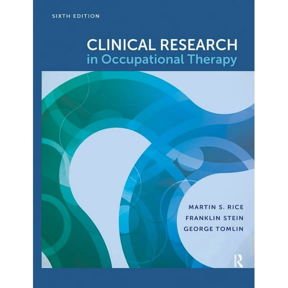 Clinical Research in Occupational Therapy, Sixth Edition, (Hardcover)