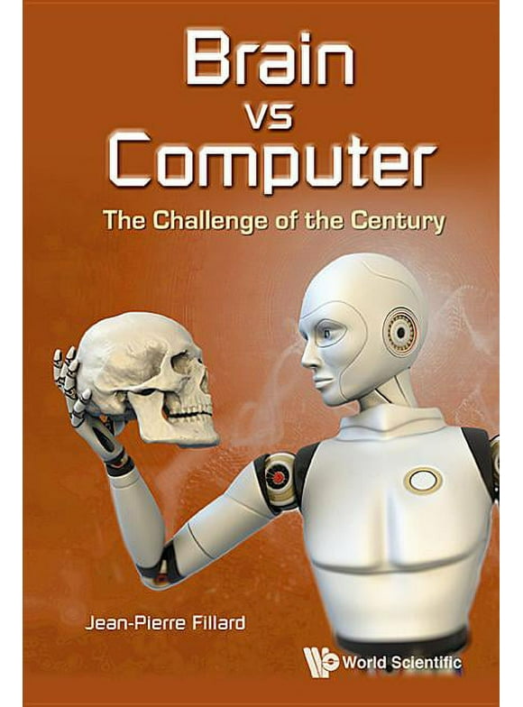 Brain Vs Computer: The Challenge of the Century (Paperback)