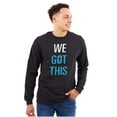 thumbnail image 3 of We Got This Religious Jesus Christ Long Sleeve TShirt Men Women Brisco Brands M, 3 of 6