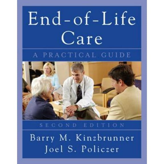 Pre-Owned End-Of-Life-Care: A Practical Guide, Second Edition (Paperback) 0071545271 9780071545273