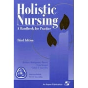 Holistic Nursing: A Handbook for Practice [Paperback - Used]