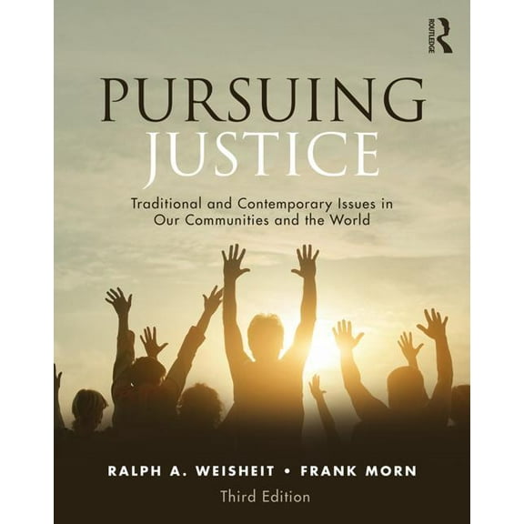 Pursuing Justice: Traditional and Contemporary Issues in Our Communities and the World, (Paperback)
