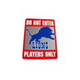 thumbnail image 1 of Panneau Ne Pas Entrer Joueurs Seulement Detroit Lions, 1 of 1