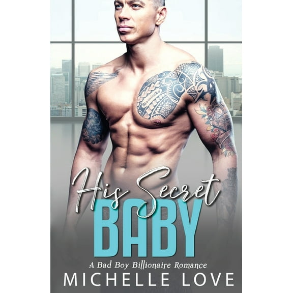 Billionaire Boss His Secret baby: A Bad Boy Billionaire Romance, Book 7, (Paperback)