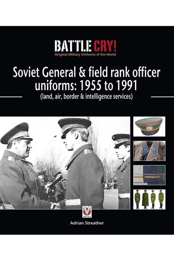 Pre-Owned Soviet General & Field Rank Officers Uniforms: 1955 to 1991: Land, Air, Border & Intelligence Services (Paperback) 1845842677 9781845842673