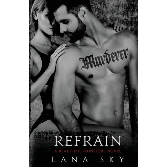 Beautiful Monsters Refrain: A Dark Mafia Romance, Book 2, (Paperback)