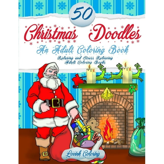 50 Christmas Doodles Coloring Book: Relaxing and Stress Relieving Holiday Designs, (Paperback)