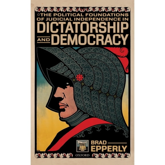 Political Foundations of Judicial Independence in Dictatorship and Democracy, (Hardcover)