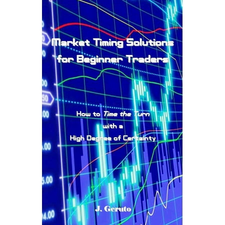 Market Timing Solutions for Beginner Traders -