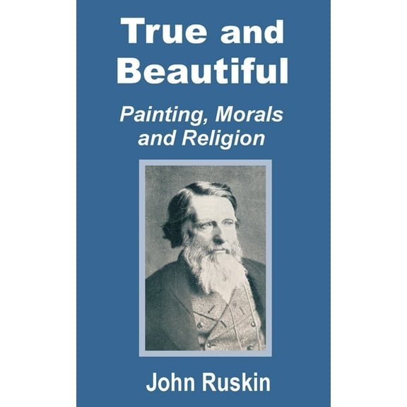 True and Beautiful: Painting, Morals and Religion (Paperback)