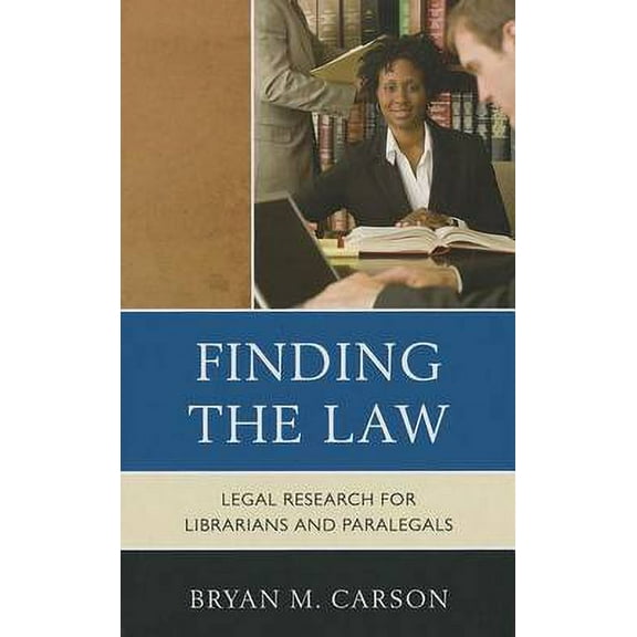 Finding the Law : Legal Research for Librarians and Paralegals