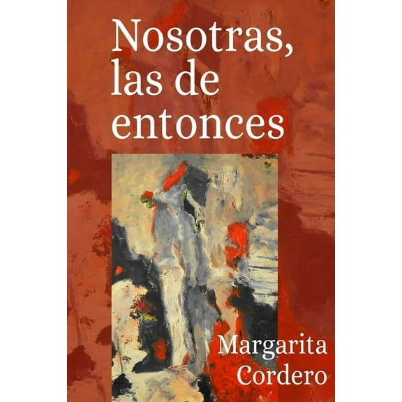 Nosotras, las de entonces