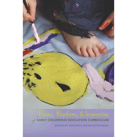 Rethinking Childhood Flows, Rhythms, and Intensities of Early Childhood Education Curriculum, Book 45, (Paperback)