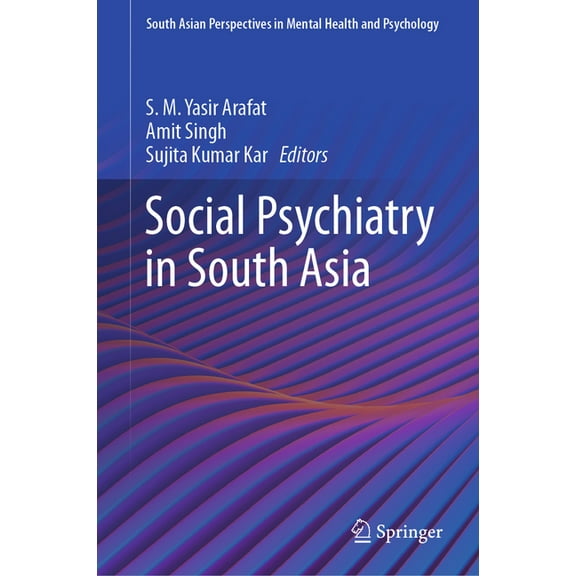 South Asian Perspectives in Mental Healt Social Psychiatry in South Asia, (Hardcover)
