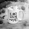 thumbnail image 2 of Personalized He Ain't Seen Me Crazy Yet Mug Funny Coffee Cup For Her Gift For Mom Gift For Girlfriend Crazy Lady Pencil Cup Gunpowder And Lead Mug, Mother's Day Gifts For Mom From Son, Kids, Gift For, 2 of 4