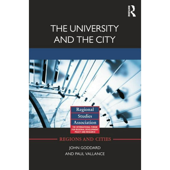 Regions and Cities The University and the City, (Paperback)