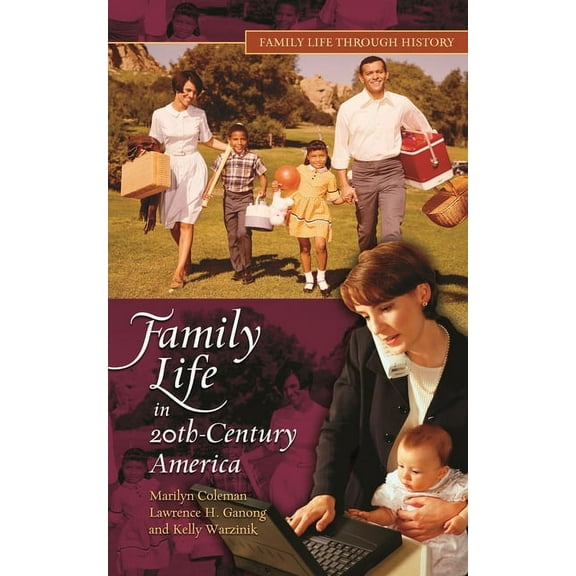 Family Life Through History Family Life in 20th-Century America, (Hardcover)