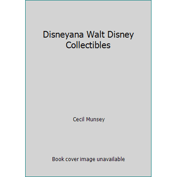 Pre-Owned Disneyana Walt Disney Collectibles (Hardcover) 0801521386 9780801521386
