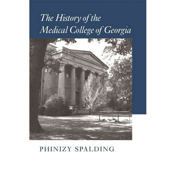 The History of the Medical College of Georgia, (Paperback)