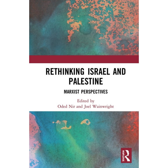 Rethinking Israel and Palestine: Marxist Perspectives, (Hardcover)