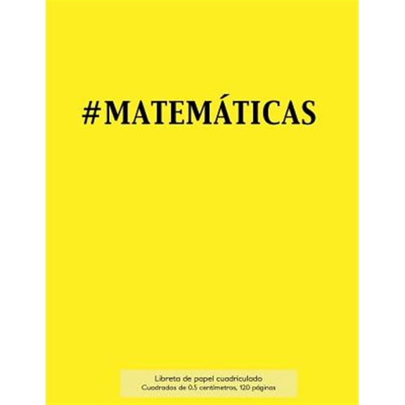 Pre-Owned MATEMTICAS Libreta de papel cuadriculado, cuadrados de 0,5 centmetros, 120 pginas: Libreta 21,59 x 27,94 cm, perfecta para la asignatura de matemticas en la escuela, con cubierta en amarillo, pap