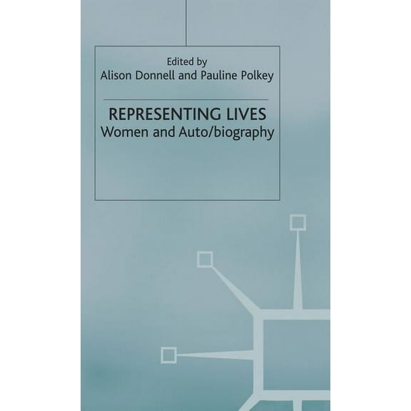 Representing Lives: Women and Auto/Biography, (Hardcover)