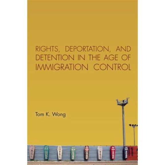 Pre-Owned Rights, Deportation, and Detention in the Age of Immigration Control (Hardcover)