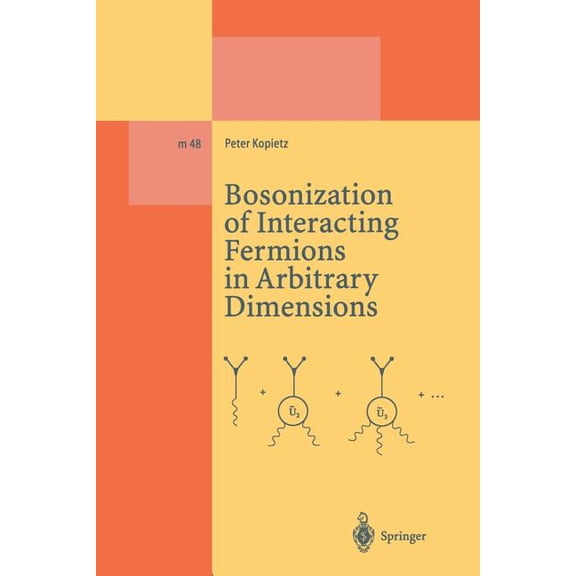 Lecture Notes in Physics Monographs Bosonization of Interacting Fermions in Arbitrary Dimensions, Book 48, (Paperback)