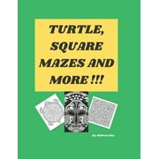 Turtle, Square Mazes and More!: Fun puzzles to relax with (Paperback) by Rebecca Rae