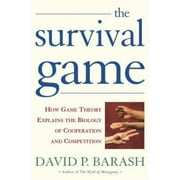 The Survival Game : How Game Theory Explains the Biology of Cooperation and Competition, Used [Hardcover]