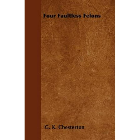 Four Faultless Felons - eBook (Best Trades For Felons)