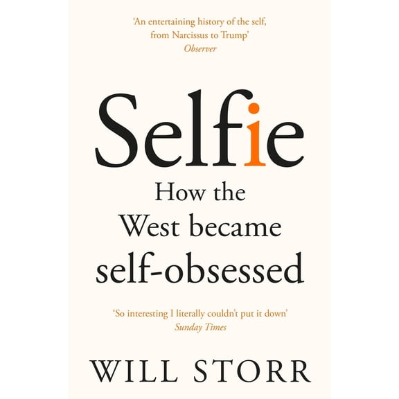 Pre-Owned Selfie: How the West Became Self-Obsessed (Paperback) 144728366X 9781447283669