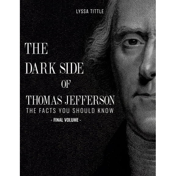 The Dark Side of Thomas Jefferson (Paperback)