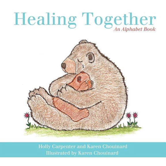 Healing Together: An Alphabet Book, (Paperback)