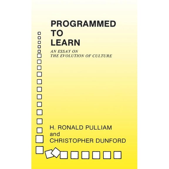 Programmed to Learn: An Essay on the Evolution of Culture, (Hardcover)