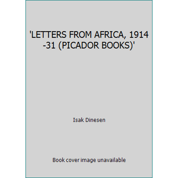 Pre-Owned 'LETTERS FROM AFRICA, 1914-31 (PICADOR BOOKS)' (Paperback) 033026866X 9780330268660