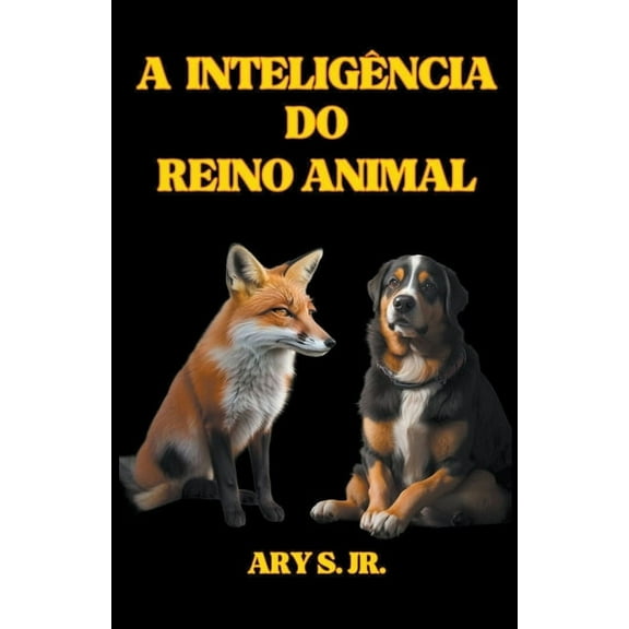 A Inteligência do Reino Animal, (Paperback)