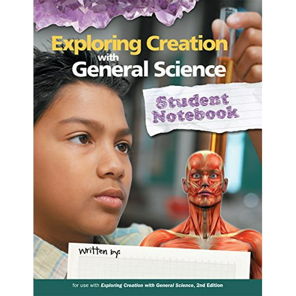 Pre-Owned Exploring Creation with General Science, Student Notebook (Unknown) 1935495704 9781935495703