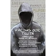 thumbnail image 1 of Pre-Owned Facing Our Truth: Short Plays on Trayvon, Race, and Privilege (Paperback) 0573704260 9780573704260, 1 of 1