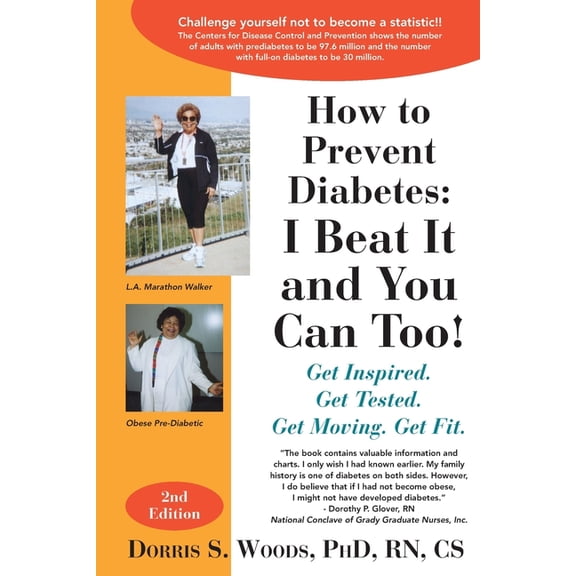 How to Prevent Diabetes: I Beat It and You Can Too! Get Inspired. Get Tested. Get Moving. Get Fit., (Paperback)