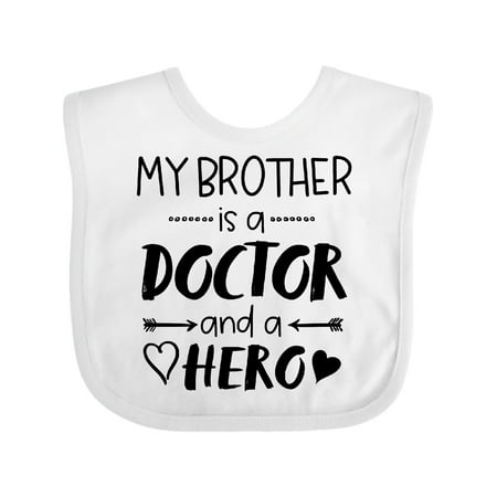 

Inktastic My Brother is a Doctor and a Hero Boys or Girls Baby Bib