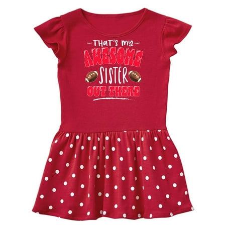 

Inktastic That s My Awesome Sister Out There with Footballs Gift Baby Girl Dress