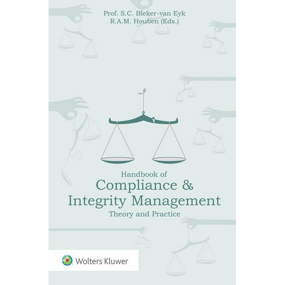 Handbook of Compliance & Integrity Management: Theory and Practice, (Hardcover)