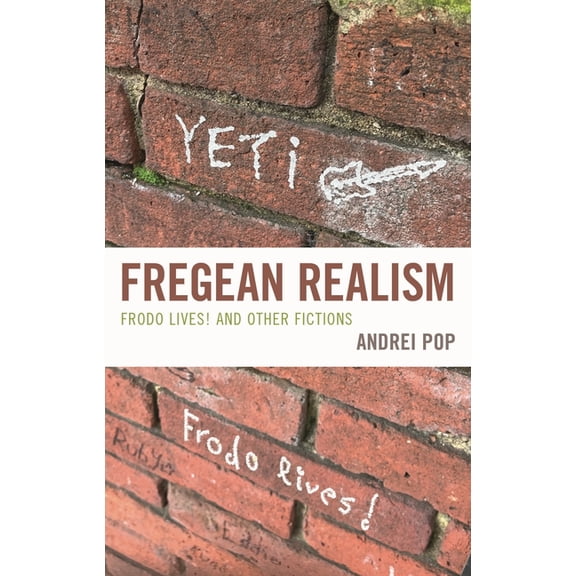 Fregean Realism: Frodo Lives! and Other Fictions, (Hardcover)